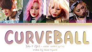 SOL-T (솔티) – 돌직구 (Curveball) - Color Coded Lyrics HAN/ROM/ENG