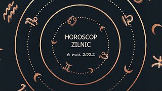 Horoscop zilnic 6 mai 2022 / Horoscopul zilei