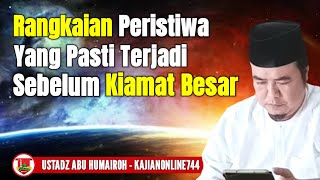 RANGKAIAN PERTIWA YANG PASTI TERJADI SEBELUM HARI KIAMAT/USTADZ ABU HUMAIROH @KajianOnline744