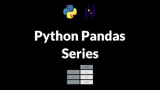 Python Pandas Tutorial for Beginners (Part 2): The Pandas Series Explained