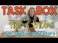 5 Task Box Hacks for Special Education Teachers