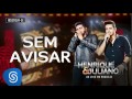 Henrique e Juliano - Sem avisar (DVD Ao Vivo em Brasília) [Áudio Oficial]