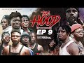 The Hood Episode 9 (the fallen) Obj squad ft jagaban squad & sibi of selina tested