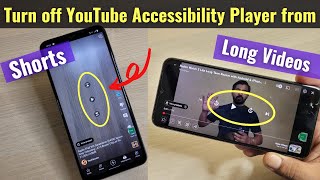 How to turn off Youtube Accessibility Player from Shorts and Long Video