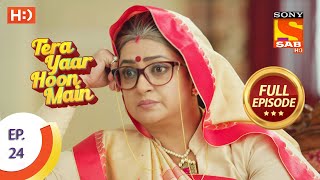 Tera Yaar Hoon Main - Ep 24 - Full Episode - 1st October 2020