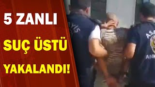 5 Zanlı Operasyonla Suçüstü Yakalandı! / A Haber | A Haber