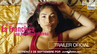 La Francisca, una juventud chilena, Rodrigo Litorriaga | Trailer Oficial | Bússola Films 2020