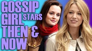 Gossip Girl Stars Then and Now: Blake Lively, Leighton Meester, and More!