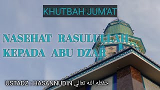 KHUTBAH JUM'AT//NASEHAT RASULULLOH KEPADA ABU DZAR//USTADZ HASANNUDIN   حفظه الله تعالي