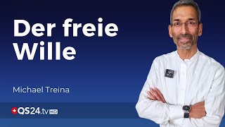 Film 40: Die interessante Frage nach dem freien Willen | Sinn des Lebens | QS24 Gesundheitsfernsehen