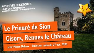 Le Prieuré de Sion, Gisors, Rennes le Château | Jean Pierre DELOUX