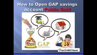 How to open GAP savings account Public Gold