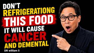 Cardiologist Warning: 5 Foods Seniors Should NEVER Refrigerate After 50 | Dr. William Li