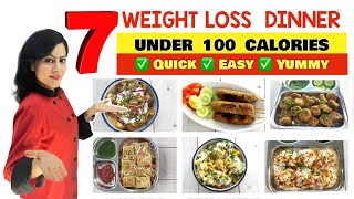 7 Best Weight Loss Dinner Recipes Under 100 Calories ( Quick \u0026 Easy)