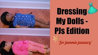 Dressing My Dolls for Jammie January || American Girl