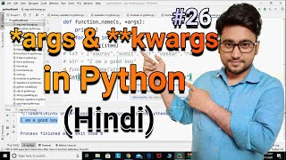 *args and **kwargs in Python || Python tutorial for absolute beginners in Hindi || #26