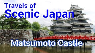 041 Matsumoto Castle in Nagano Prefecture / Travels of Scenic Japan / Tabiator