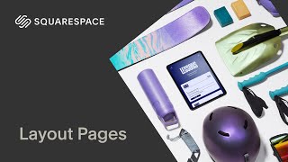 Layout Pages Tutorial | Squarespace 7.1