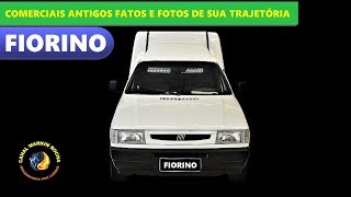 FIORINO: História Completa Comerciais Antigos Fatos e Fotos de Sua Trajetória