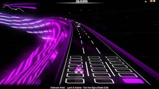 [Audiosurf] Lynch \u0026 Aacher - Turn The Signs