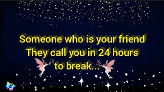 🌈Someone who is your friend they call you in 24 hours to break the