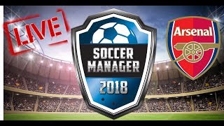 Live Cu Soccer Manager 2018-cariera Cu Arsenal Londra-roadto700subs