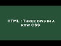 HTML : Three divs in a row CSS