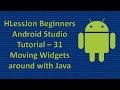 Beginners Android Studio Tutorial – 31 Moving Widgets around with Java