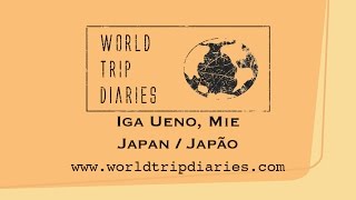 Iga Ueno, Mie, Japan | World Trip Diaries