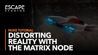 Distorting Reality with The Matrix Node | Nuke Tutorial