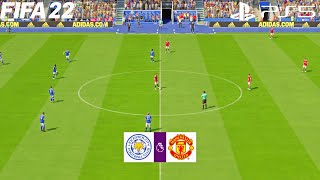 FIFA 22 | Leicester City vs Manchester United - English Premier League 22/23 Season - Full Gameplay