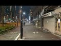 4k hdr 東中野 中野坂上 南台 東京散歩 東京夜景 2022.3 higashinakano nakano sakaue minamidai tokyo walk night view