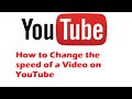 How to Change the speed on a YouTube Video