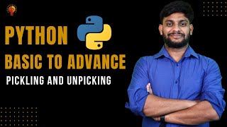 Pickling & Unpicking | Python Beginner to Advance | Python Tutorial