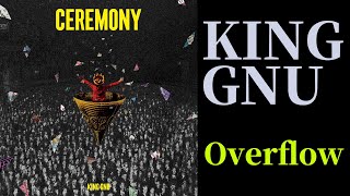 【中文字幕】Overflow - King Gnu