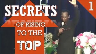 SECRETS OF RISING TO THE TOP  (Pt.1) - Dr Pastor Paul Enenche