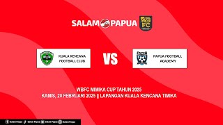 WBFC TIMIKA CUP 2025 || ACADEMY PFA VS SSB KUALA KENCANA