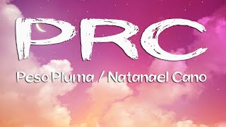 Peso Pluma, Natanael Cano - PRC (Letra/Lyrics)