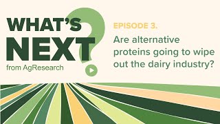 Episode 3: Are alternative proteins going to wipe out the dairy industry?