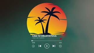 Cagi Ni Delaiyatova - Oqo Nai Tukuni (Audio)