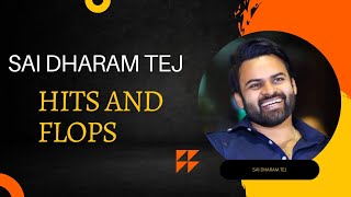 sai dharam tej hits and flops || Sai dharam tej budget and Collections...