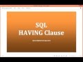 20 - SQL HAVING Clause - Learn SQL from www.SQLServerLog.com [HD]