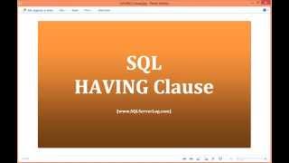 20 - SQL HAVING Clause - Learn SQL from www.SQLServerLog.com [HD]