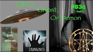 #83a UFO, Ghost, Devil n Paranormal (Devil in Dreamland w/Ursula Bielski)