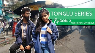 To Dhotrey, with love | Tonglu Travel Guide | Tonglu Series Ep 2 | Vlogger Bong