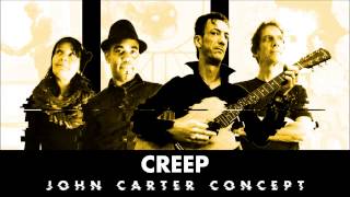 Creep Cover  -Radiohead-  John Carter Concept