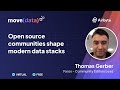 Open source communities shape modern data stacks - Thomas Gerber - move(data) #movedata2022