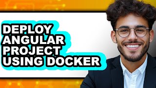 How to Deploy Angular Project Using Docker (full Guide)