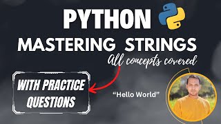 Mastering Python Strings: With Questions | Python Course 2024