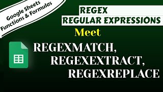 Google Sheets REGEX Regular Expressions - Meet REGEXMATCH, REGEXEXTRACT & REGEXREPLACE